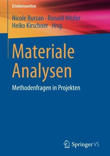 Materiale Analysen: Methodenfragen in Projekten (Erlebniswelten)