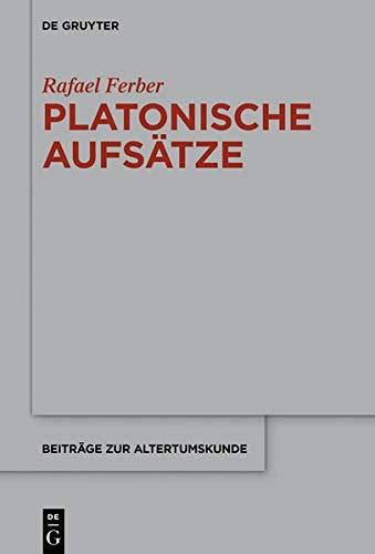 Platonische Aufsätze (Beiträge zur Altertumskunde, Band 386)