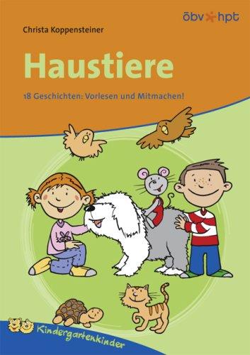 Haustiere. 18 Geschichten: Vorlesen und Mitmachen!