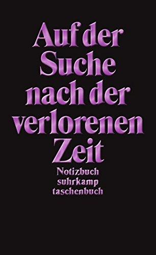 Notizbuch suhrkamp taschenbuch: Auf der Suche nach der verlorenen Zeit