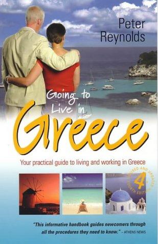 Going to Live in Greece: Your Practical Guide to Living and Working in Greece