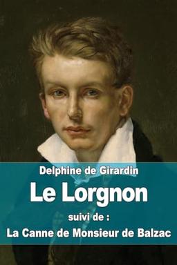 Le Lorgnon: suivi de : La Canne de Monsieur de Balzac