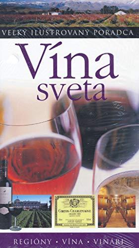 Vína sveta SK: Veľký ilustrovaný poradca (2006)