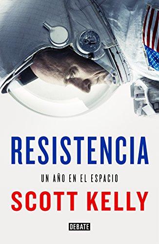 Resistencia : un año en el espacio (Ciencia y Tecnología)