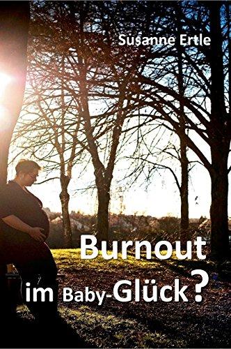 Burnout im Baby-Glück?