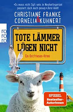 Tote Lämmer lügen nicht: Ein Ostfriesen-Krimi | «Zum Brüllen komisch, echter ostfriesischer Humor (nicht zu verwechseln mit platten Ostfriesenwitzen). ... Wolf (Henner, Rudi und Rosa, Band 10)