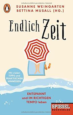 Endlich Zeit: Entspannt und im richtigen Tempo leben - Ein SPIEGEL-Buch