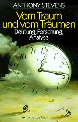 Vom Traum und vom Träumen. Deutung, Forschung, Analyse