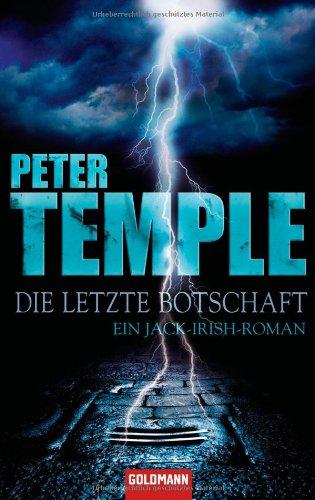 Die letzte Botschaft: Ein Jack-Irish-Roman