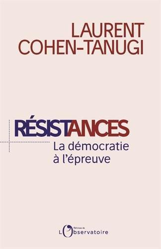 Résistances : la démocratie à l'épreuve