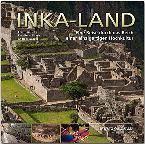 Inka-Land - Eine Reise durch das Reich einer einzigartigen Hochkultur: Ein hochwertiger Fotoband mit über 175 Bildern auf 192 Seiten im quadratischen Großformat - STÜRTZ Verlag