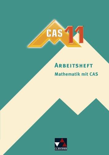 delta - neu: delta 11 Neu CAS-Arbeitsheft: Mathematik mit CAS