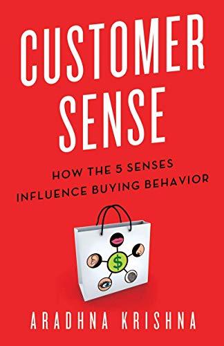 Customer Sense: How the 5 Senses Influence Buying Behavior