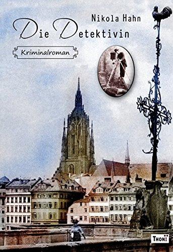 Die Detektivin: Kriminalroman (Krimis zur Kriminalistik)