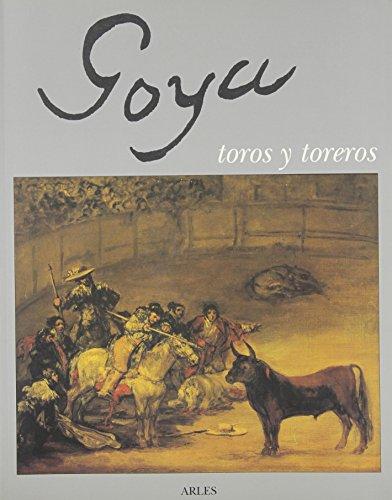 Goya, toros y toreros