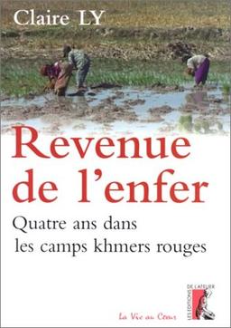 Revenue de l'enfer : Quatre ans dans les camps khmers rouges