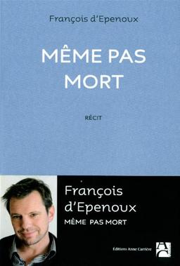 Même pas mort : récit