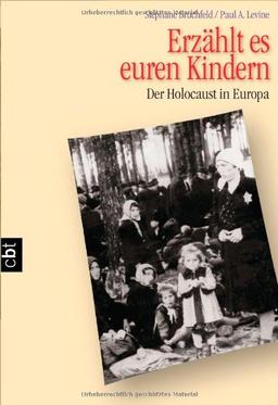 Erzählt es euren Kindern: Der Holocaust in Europa