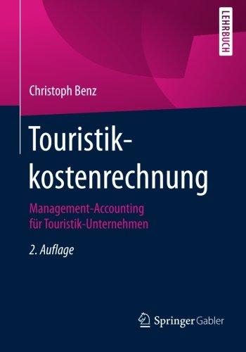 Touristikkostenrechnung: Management-Accounting für Touristik-Unternehmen