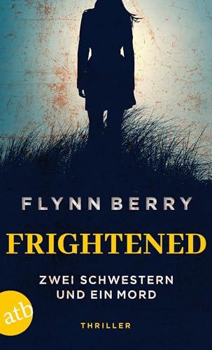 Frightened – Zwei Schwestern und ein Mord: Thriller