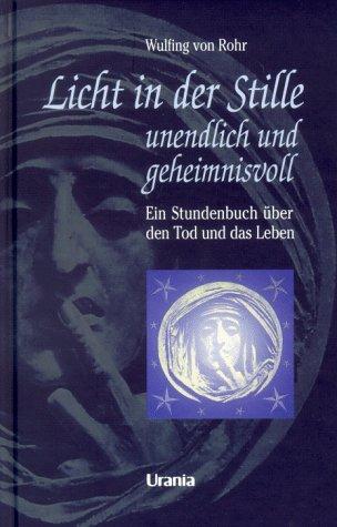 Licht in der Stille, unendlich und geheimnisvoll