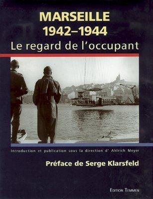 Marseille 1942-1944: Le regard de l'occupant