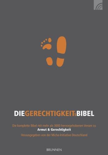 Hoffnung für alle. Die Gerechtigkeitsbibel: Die komplette Bibel mit 3150 hervorgehobenen Bibelstellen, die Gottes Liebe für die Armen und seine