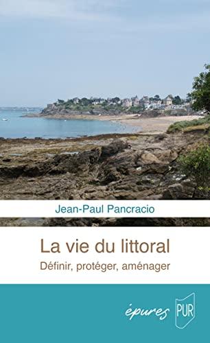 La vie du littoral : définir, protéger, aménager