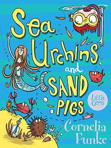 Funke, C: Sea Urchins and Sand Pigs (Little Gems)