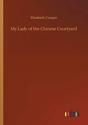 My Lady of the Chinese Courtyard