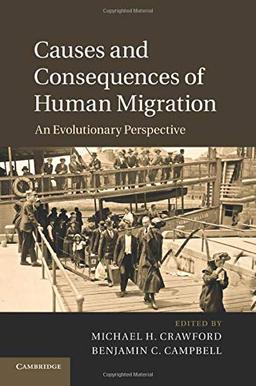 Causes and Consequences of Human Migration: An Evolutionary Perspective