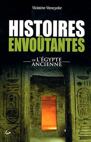 Histoires envoûtantes de l'Egypte ancienne