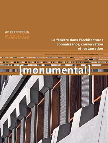 Monumental, n° 1 (2020). La fenêtre dans l'architecture : connaissance, conservation et restauration