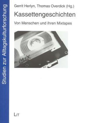 Kassettengeschichten: Von Menschen und ihren Mixtapes