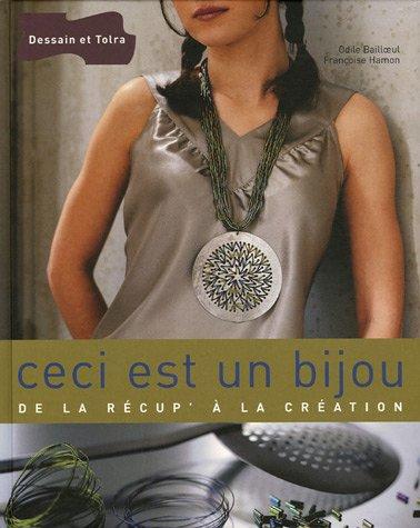 Ceci est un bijou : de la récup' à la création