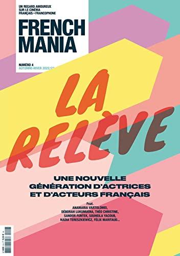 French mania, n° 4. La relève : une nouvelle génération d'actrices et d'acteurs français