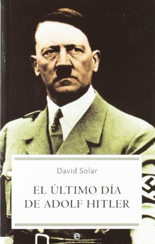 El último día de Adolf Hitler