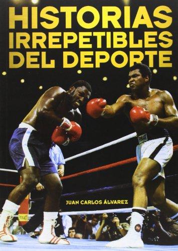 Historias irrepetibles del deporte