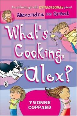 What's Cooking, Alex? (Alexandra The Great S.)