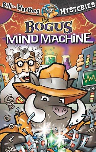 Anderson, D: Bogus Mind Machine [With Key Chain] (Bill the Warthog Mysteries, Band 5)