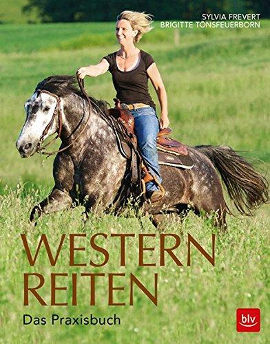 Westernreiten: Das Praxisbuch