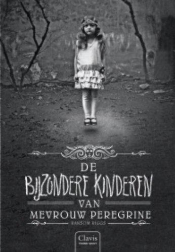 De bijzondere kinderen van mevrouw Peregrine (Clavis Young adult)