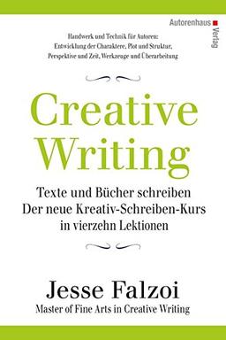 Creative Writing: Texte und Bücher schreiben Der neue Kreativ-Schreiben-Kurs