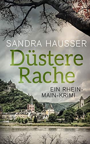 Düstere Rache: Ein Rhein-Main-Krimi