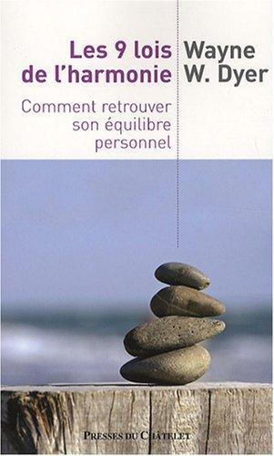 Les 9 lois de l'harmonie : comment retrouver son équilibre personnel