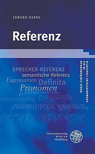 Referenz (Kurze Einführungen in die germanistische Linguistik - KEGLI, Band 22)