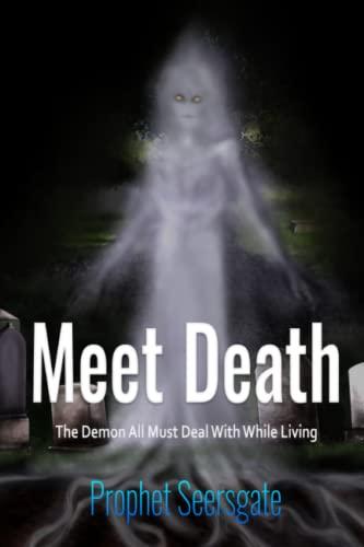 Meet Death: The Demon all Must Deal with While Living