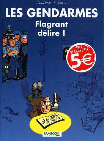 Les Gendarmes, Tome 1 : Flagrant délire !