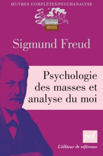 Oeuvres complètes : psychanalyse. Psychologie des masses et analyse du moi