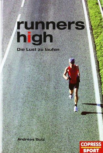 Runners High: Die Lust zu Laufen